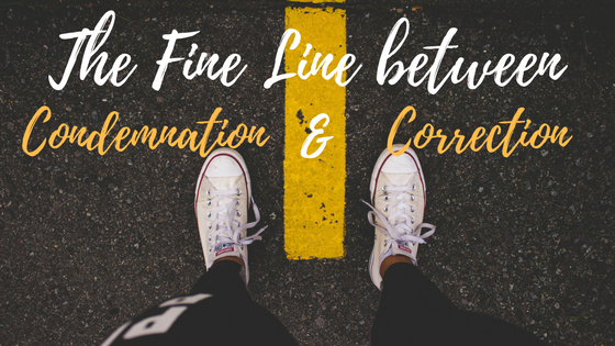 The Fine Line between Correction and Condemnation